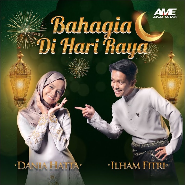 Bahagia Di Hari Raya - Ilham Fitri & Dania Hatta