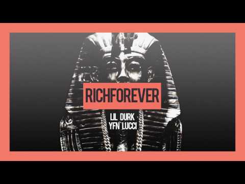 Lil Durk - Rich Forever ft. YFN Lucci