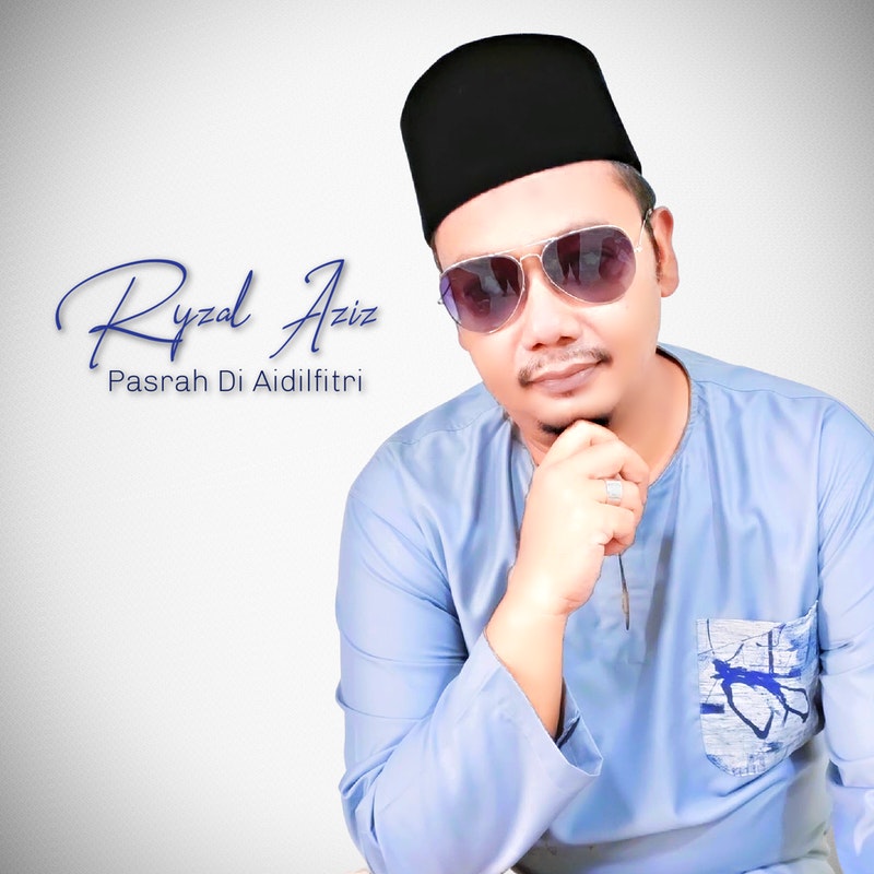 Pasrah Di Aidilfitri - Ryzal Aziz