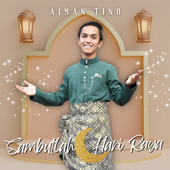 Sambutlah Hari Raya - Aiman Tino