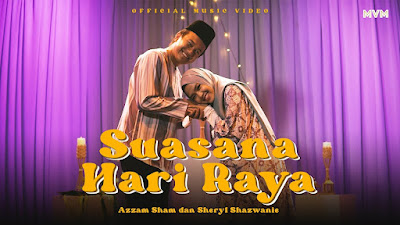 Suasana Hari Raya - Azzam Sham & Sheryl Shazwanie