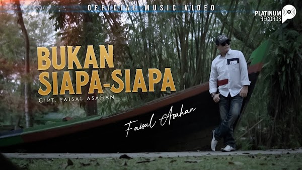 Lirik Bukan Siapa-Siapa - Faisal Asahan