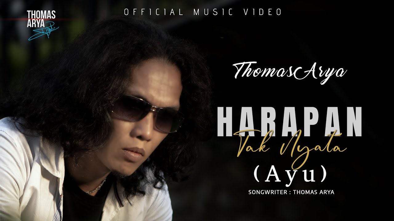 Harapan Tak Nyata (Ayu) - Thomas Arya