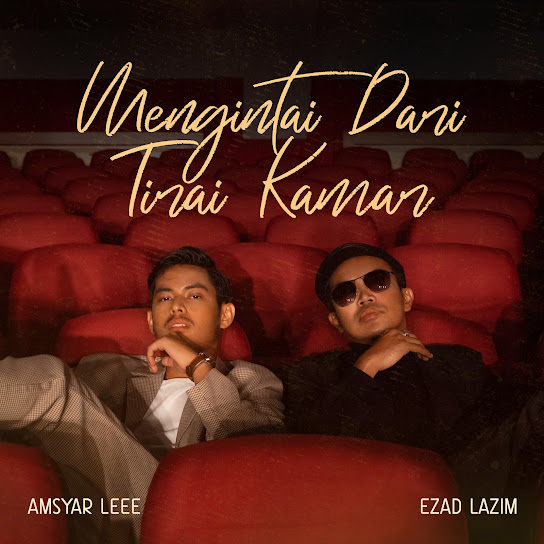 Mengintai Dari Tirai Kamar - Ezad Lazim x Amsyar Leee