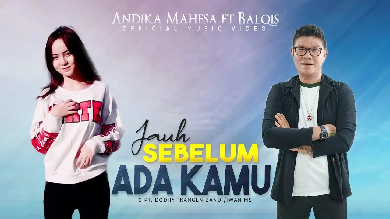 Jauh Sebelum Ada Kamu - Andika Mahesa