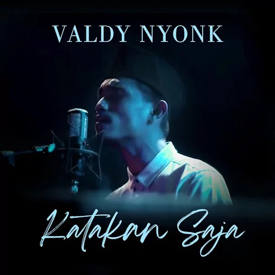 Katakan Saja - Valdy Nyonk Ft. Tri Suaka