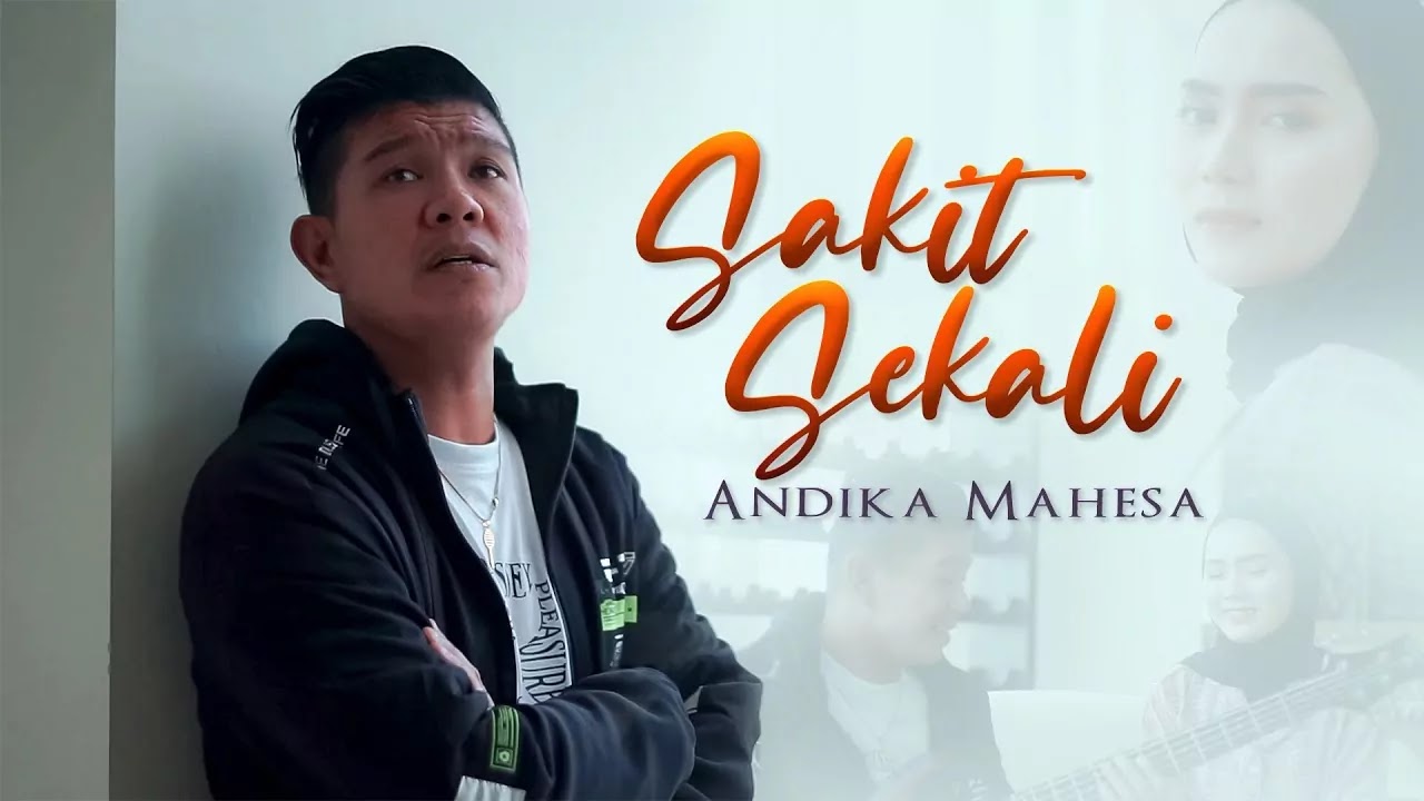 Sakit Sekali - Andika Mahesa