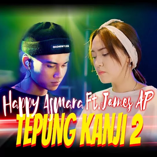 Tepung Kanji 2 - James AP Ft. Happy Asmara