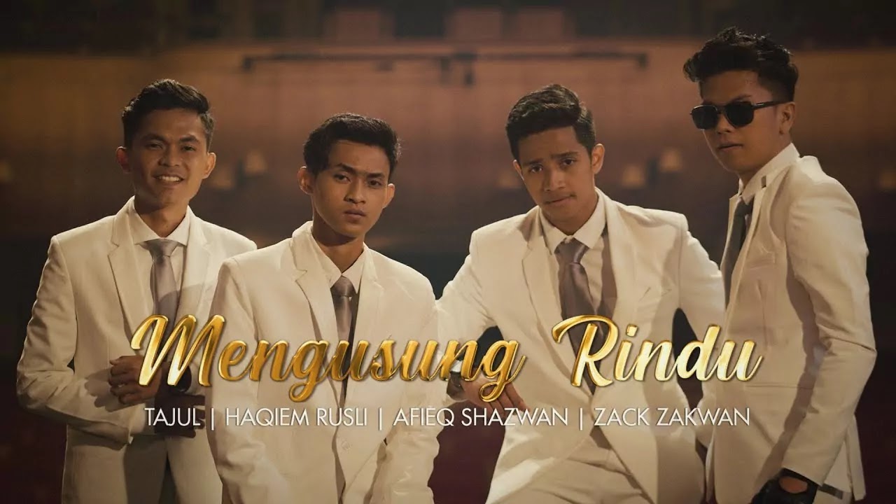 Mengusung Rindu - Tajul, Haqiem Rusli, Afieq Shazwan & Zack Zakwan