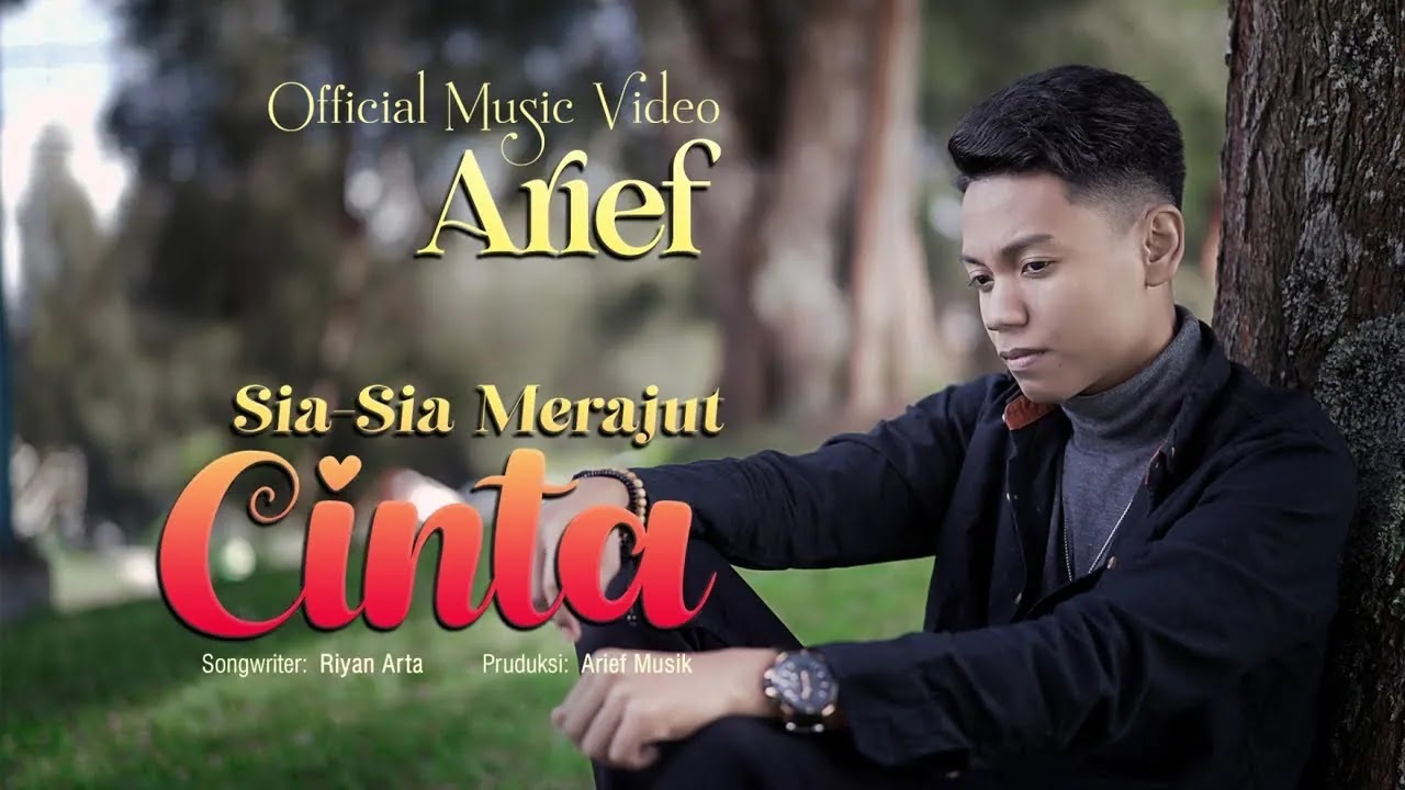 Sia Sia Merajut Cinta - Arief