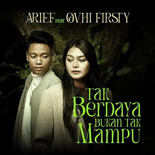 Tak Berdaya Bukan Tak Mampu - Arief Ft. Ovhi Firsty