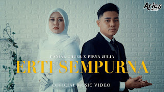 Erti Sempurna - Danial Chuer X Fieya Julia