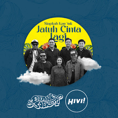 Siapkah Kau Tuk Jatuh Cinta Lagi - Endank Soekamti X HIVI!