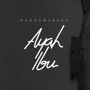 Ayah Ibu - Karnamereka