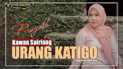 Rayola - Kawan Sairiang Urang Katigo