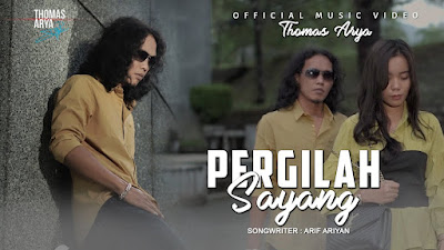 Pergilah Sayang - Thomas Arya