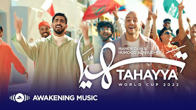 Tahayya - Maher Zain & Humood (ماهر زين و حمود الخضر - تهيّا) World Cup 2022