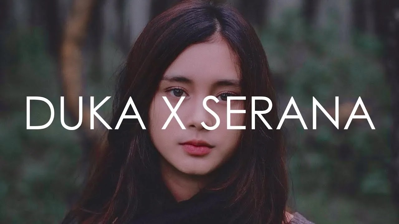 Duka X Serana - Last Child & For Revenge - (Mashup)