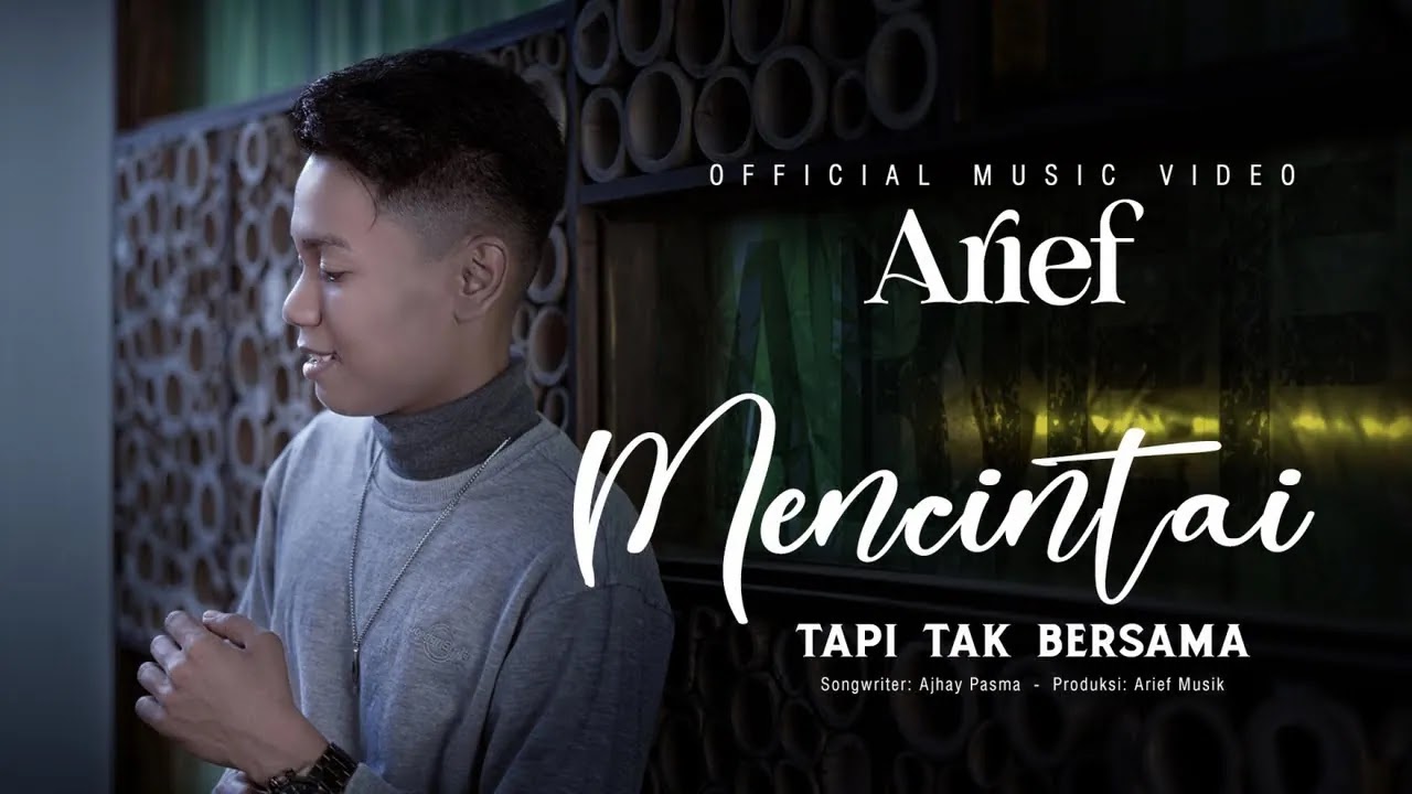 Mencintai Tapi Tak Bersama - Arief