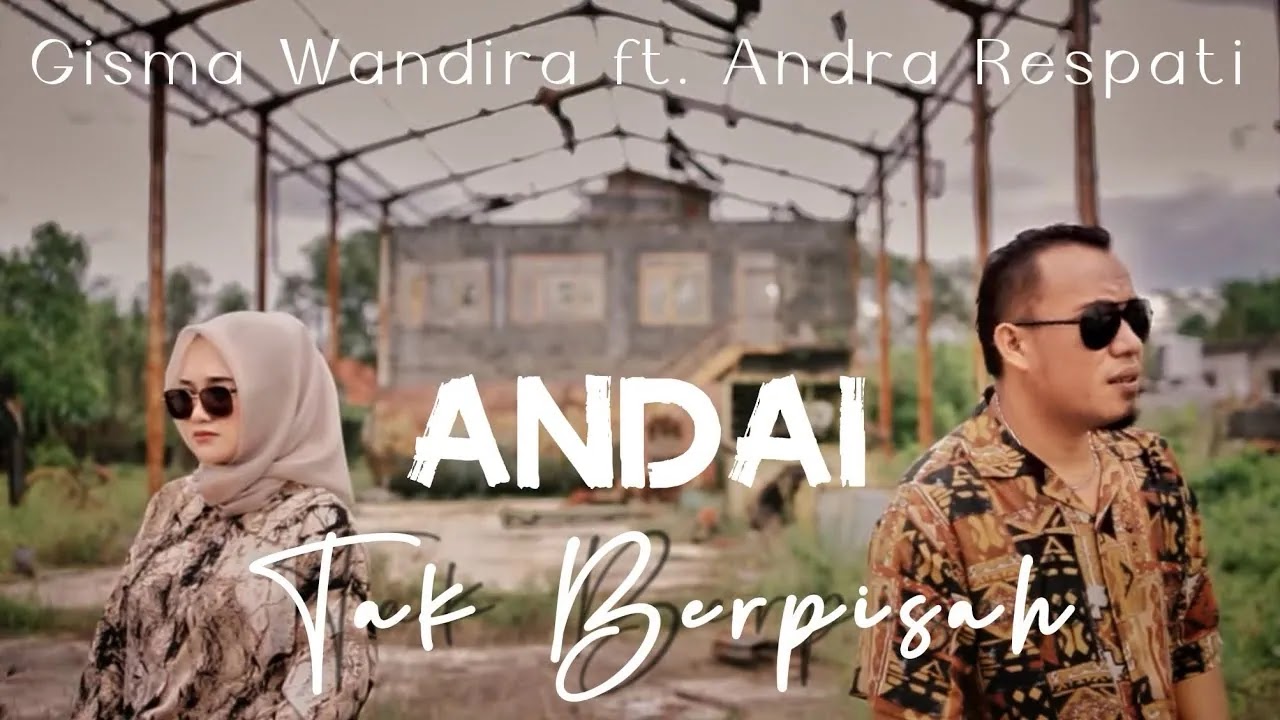 Andai Tak Berpisah - Andra Respati feat. Gisma Wandira