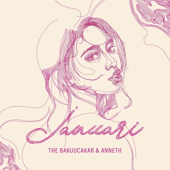 Januari - The Bakuucakar X Anneth