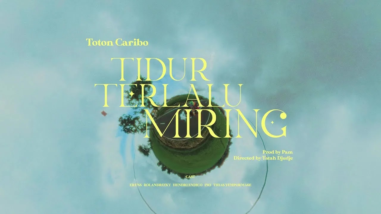 Tidur Terlalu Miring - Toton caribo