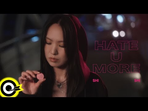 Chinese Pinyin Lyrics: Hate U More – Shi Shi (Hate U More